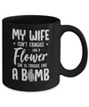 My Wife Isn't Fragile She Like A Flower Funny Husband Mug Coffee Mug | Teecentury.com
