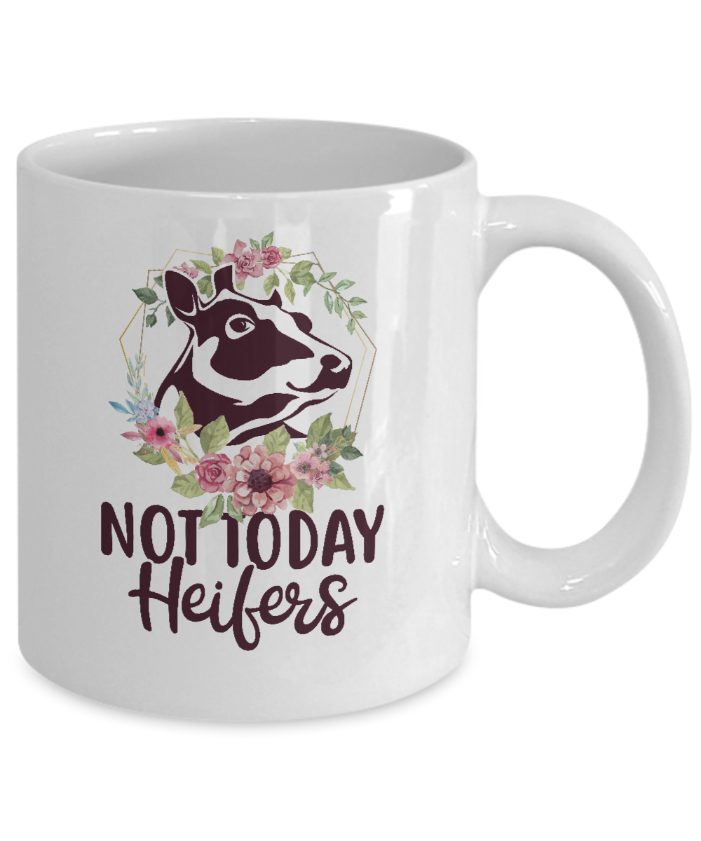 Funny Farmer Women Girl Cow Not Today Heifer Mug Coffee Mug | Teecentury.com