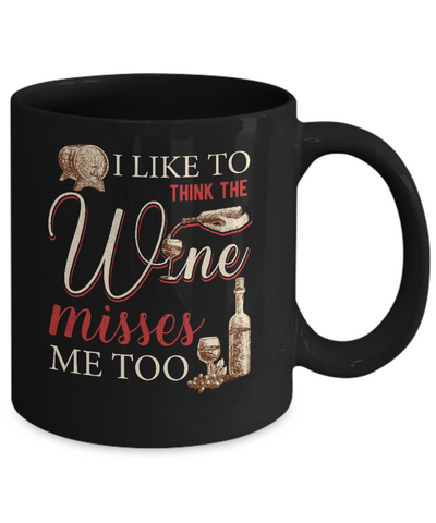 I Like To Think The Wine Misses Me Too Funny Pregnant Mug Coffee Mug | Teecentury.com