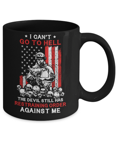 I Cant Go To Hell The Devil Against Me Army Veteran Mug Coffee Mug | Teecentury.com