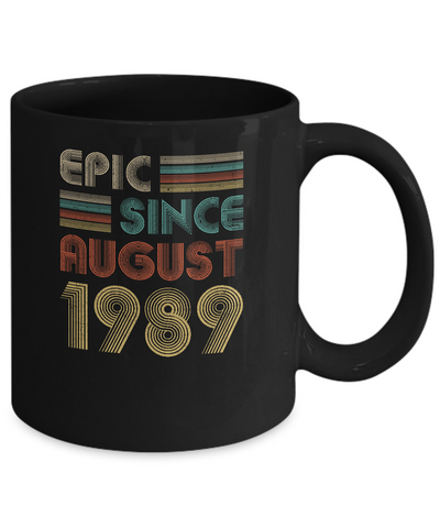 Epic Since August 1989 33th Birthday Gift 33 Yrs Old Mug Coffee Mug | Teecentury.com