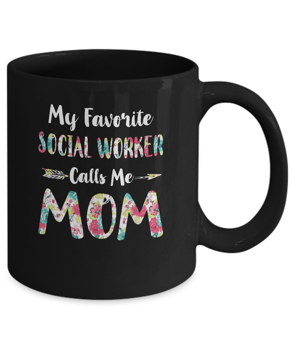 Floral My Favorite Social Worker Calls Me Mom Mothers Day Gift Mug Coffee Mug | Teecentury.com