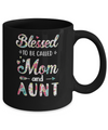 Mothers Day Gifts Blessed To Be Called Mom And Aunt Mug Coffee Mug | Teecentury.com