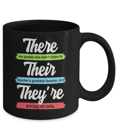 There Their And They're Funny Grammar Teacher Mug Coffee Mug | Teecentury.com