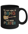 Vintage I'm Just Here To Bang The Bass Player Guitar Mug Coffee Mug | Teecentury.com