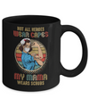 Not All Heroes Wear Capes My Mama Wears Scrubs Vintage Nurse Mug Coffee Mug | Teecentury.com