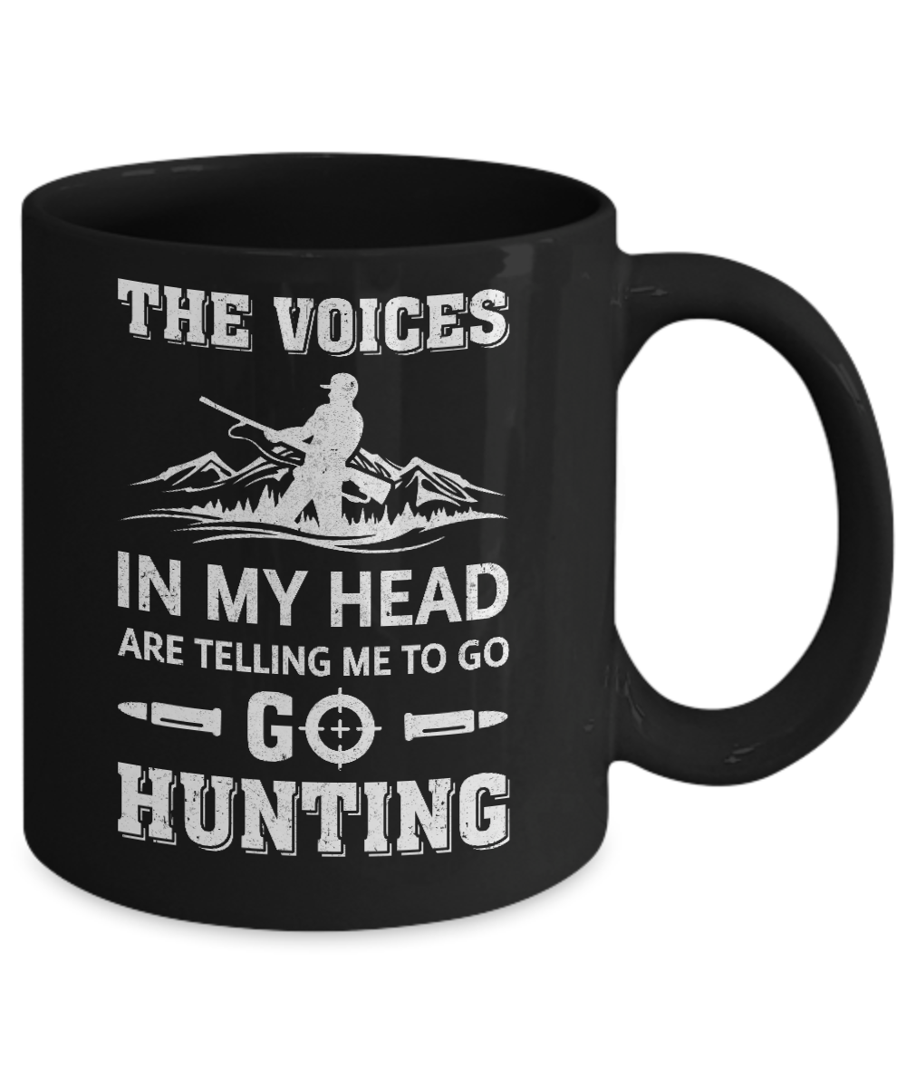 The Voices In My Head Are Telling Me To Go Hunting Mug Coffee Mug | Teecentury.com