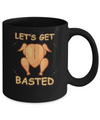 Let's Get Basted Thanksgiving Mug Coffee Mug | Teecentury.com