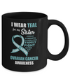 I Wear Teal For My Sister Ovarian Cancer Awareness Mug Coffee Mug | Teecentury.com