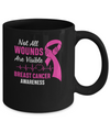 Breast Cancer Awareness Pink Not All Wounds Are Visible Mug Coffee Mug | Teecentury.com