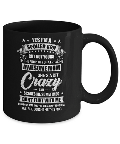 Yes Im A Spoiled Son But Not Yours Funny Mom Gift Mug Coffee Mug | Teecentury.com