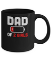Funny Dad Of 2 Girls Fathers Day Gifts Mug Coffee Mug | Teecentury.com