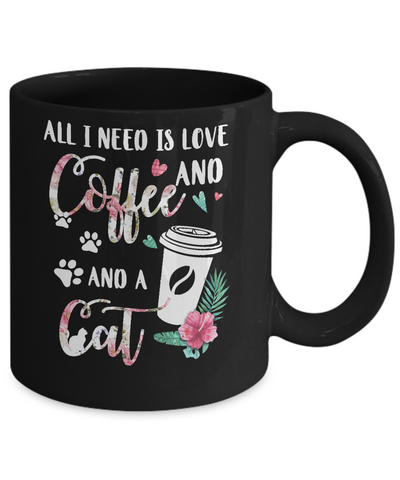 All I Need Is Love And Coffee And A Cat Mug Coffee Mug | Teecentury.com