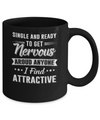 Single And Ready To Get Nervous Around Anyone I Find Attract Mug Coffee Mug | Teecentury.com