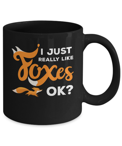 I Just Really Like Foxes Ok Fox Mug Coffee Mug | Teecentury.com