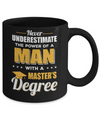 Funny Man With A Masters Degree Graduation Gift Mug Coffee Mug | Teecentury.com