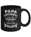 Papa I Know You Have Loved Me Since I Was Born Mug Coffee Mug | Teecentury.com