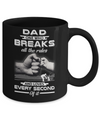 Dad One Who Breaks All The Rules And Loves Every Second Of It Mug Coffee Mug | Teecentury.com