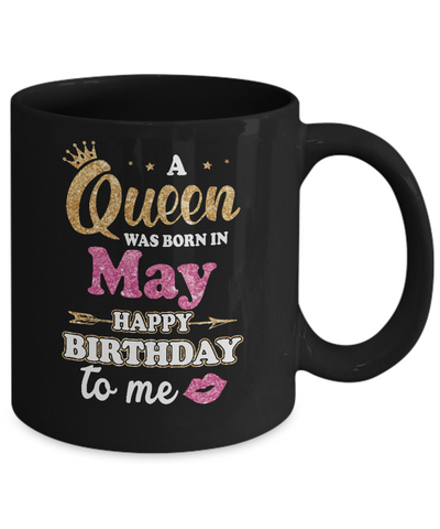 A Queen Was Born In May Happy Birthday Gift Mug Coffee Mug | Teecentury.com