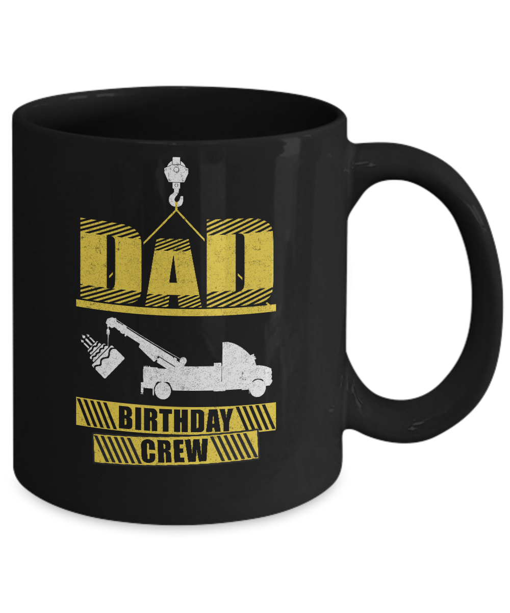 Dad Birthday Crew Construction Birthday Party Mug Coffee Mug | Teecentury.com