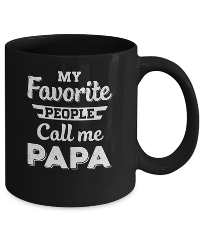 My Favorite People Call Me Papa Fathers Day Gift Mug Coffee Mug | Teecentury.com