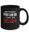 Anything You Can Do I Can Do Bleeding Mug Coffee Mug | Teecentury.com