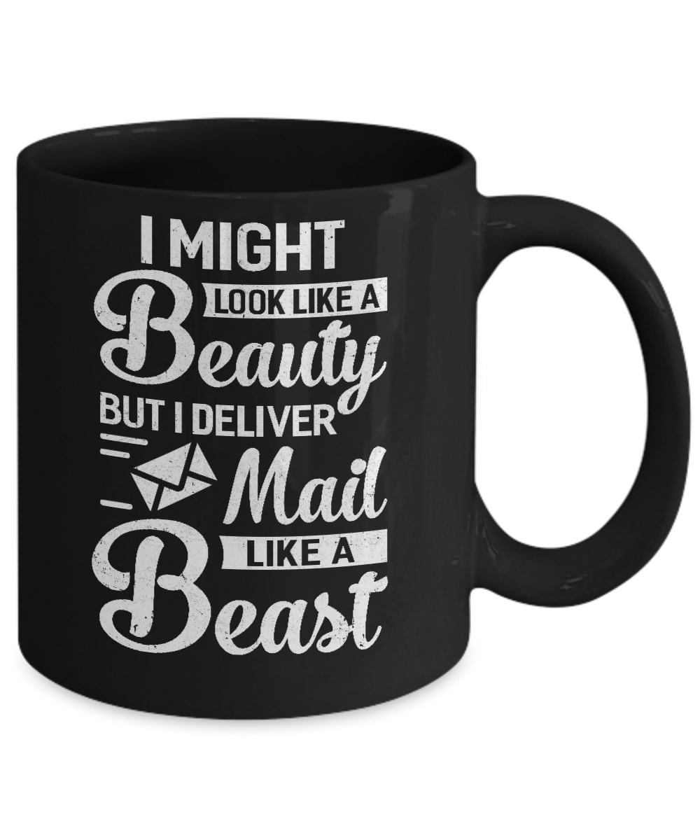 Postal Worker I Might Look Like A Beauty Mug Coffee Mug | Teecentury.com
