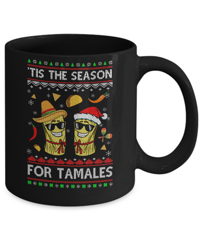 Tis The Season For Tamales Christmas Sweaters Mexican Mug Coffee Mug | Teecentury.com