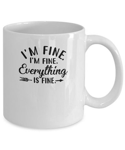 Its Fine Im Fine Everything Is Fine Mug Coffee Mug | Teecentury.com