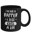 I'm Not A Rapper I Just Cuss A Lot Funny Rapper Mug Coffee Mug | Teecentury.com