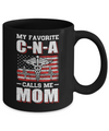 Nurse My Favorite CNA Calls Me Mom Mother's Day Gifts Mug Coffee Mug | Teecentury.com