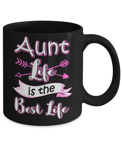 Aunt Life Is The Best Life Faunty Funny Aunty Mug Coffee Mug | Teecentury.com