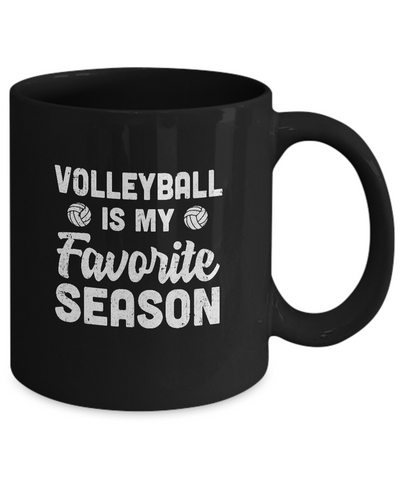 Volleyball Is My Favorite Season Cool Saying For Sports Lovers Mug Coffee Mug | Teecentury.com