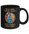 Not All Heroes Wear Capes My Mom Wears Scrubs Vintage Nurse Mug Coffee Mug | Teecentury.com