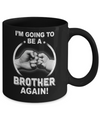 I'm Going To Be A Brother Again New Brother Mug Coffee Mug | Teecentury.com