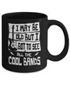 I May Be Old But I Got To See All The Cool Bands Guitar Mug Coffee Mug | Teecentury.com
