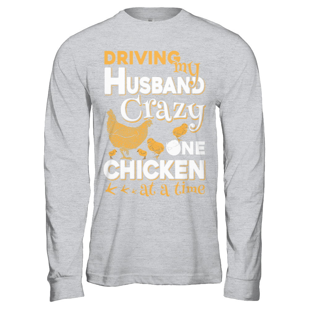 Driving My Husband Crazy One Chicken At A Time T-Shirt & Hoodie | Teecentury.com