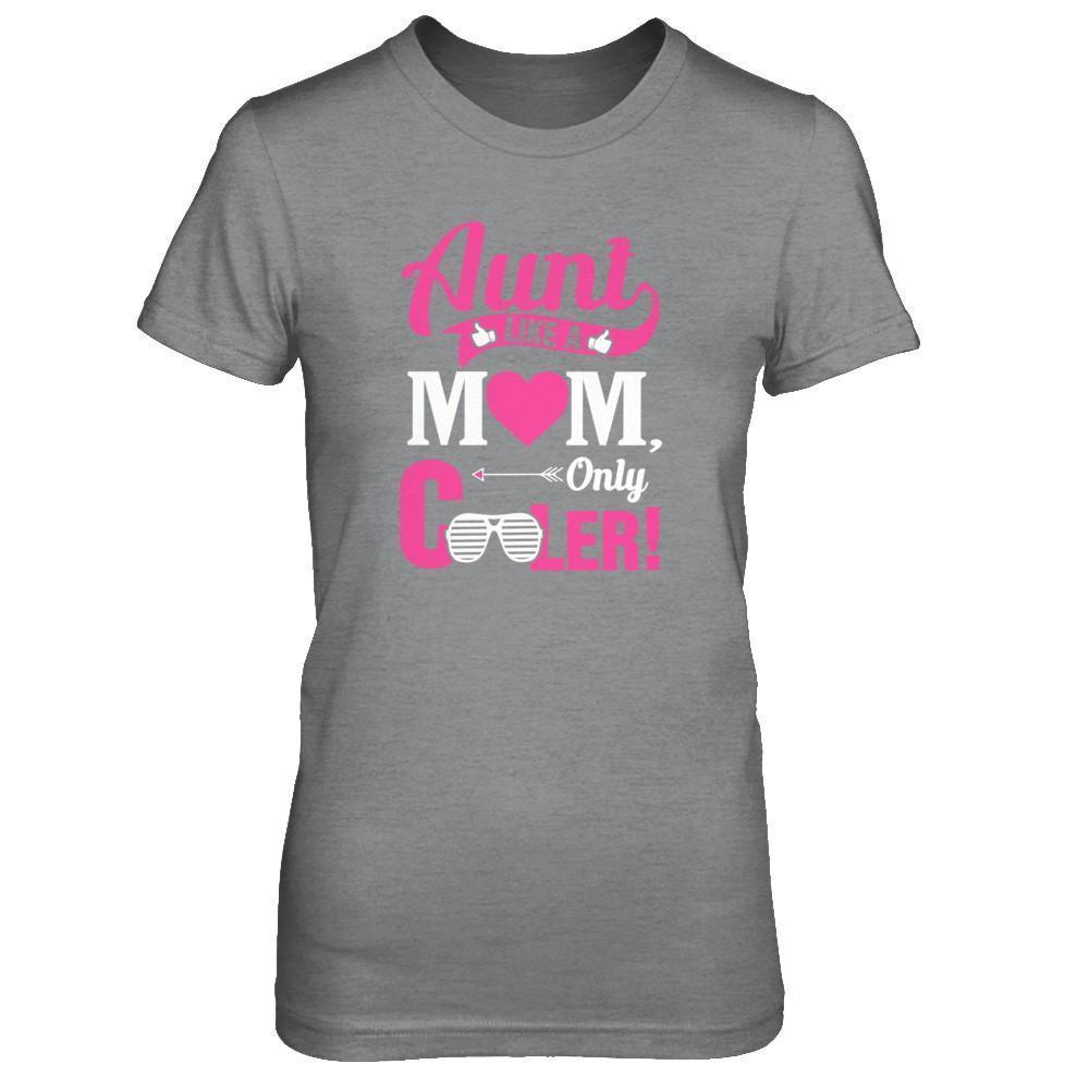 Aunt Like A Mom Only Cooler T-Shirt & Tank Top | Teecentury.com