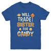 Will Trade Sister For Candy Funny Brother Halloween Youth Youth Shirt | Teecentury.com
