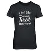I Feel Like I'm Already Tired Tomorrow T-Shirt & Tank Top | Teecentury.com