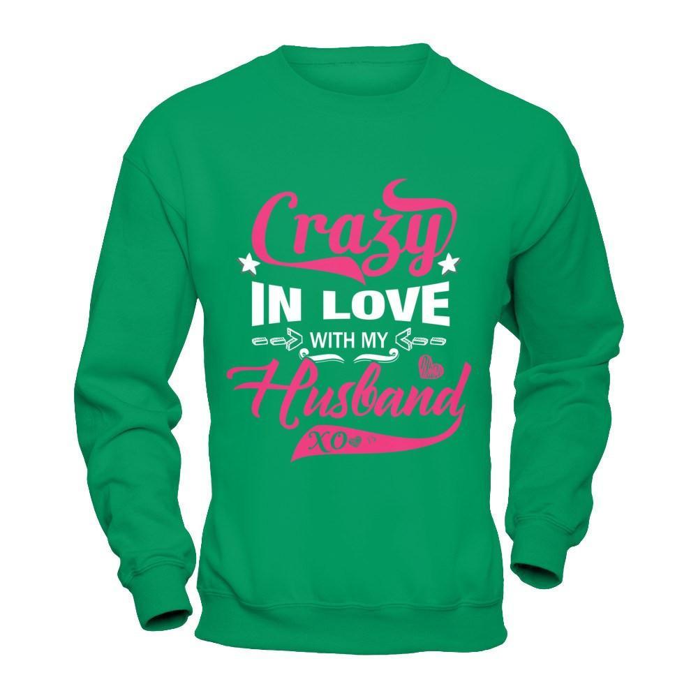 Crazy In Love With My Husband T-Shirt & Hoodie | Teecentury.com