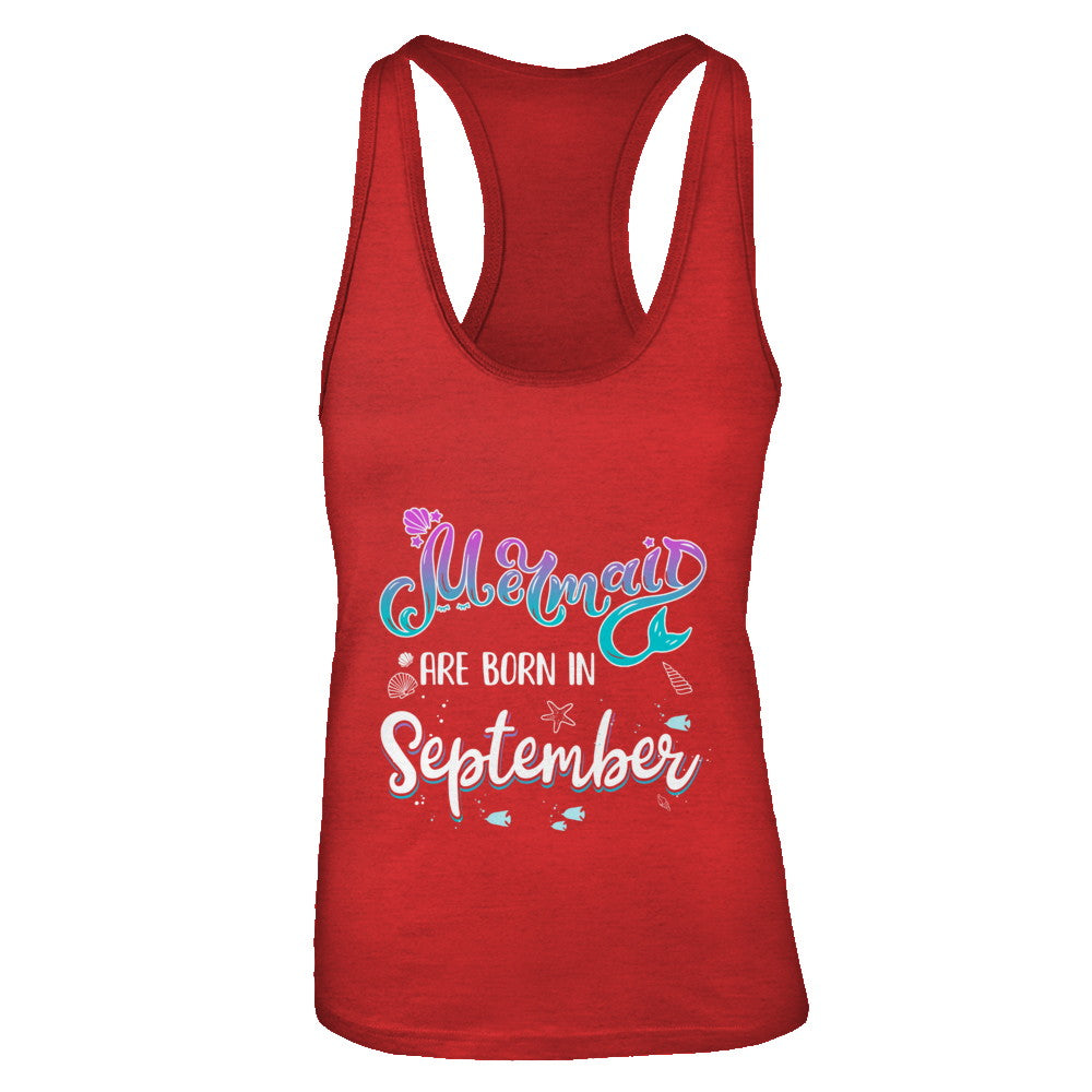 Mermaids Are Born In September Birthday Girl Gift T-Shirt & Tank Top | Teecentury.com