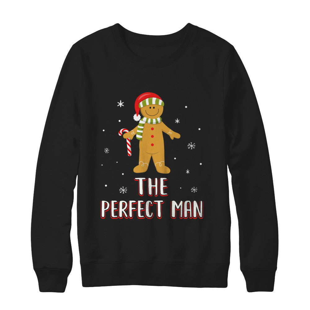The Perfect Man Gingerbread Funny Pajama Christmas T-Shirt & Sweatshirt | Teecentury.com