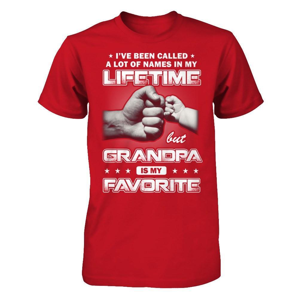 I've Been Called A Lot Of Names But Grandpa Is My Favorite T-Shirt & Hoodie | Teecentury.com