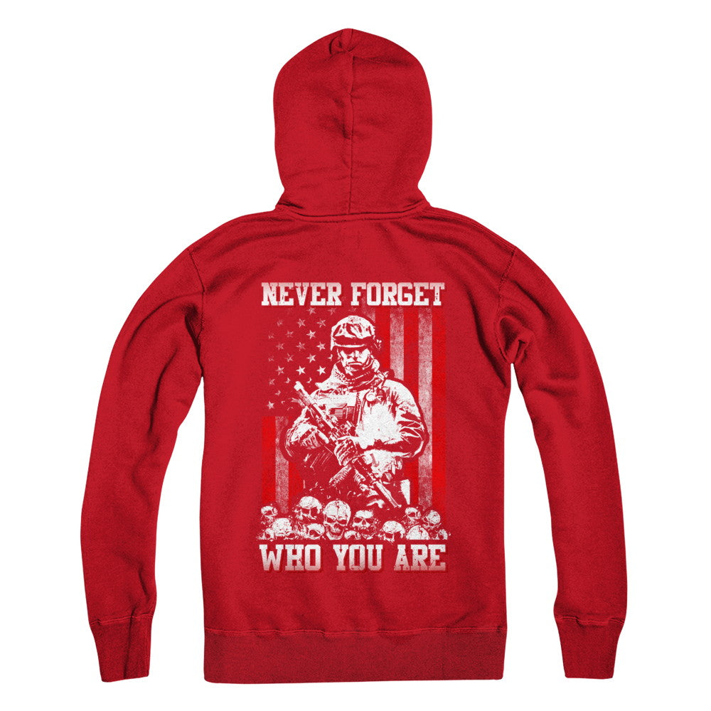 Veteran Soldier Never Forget Who You Are T-Shirt & Hoodie | Teecentury.com
