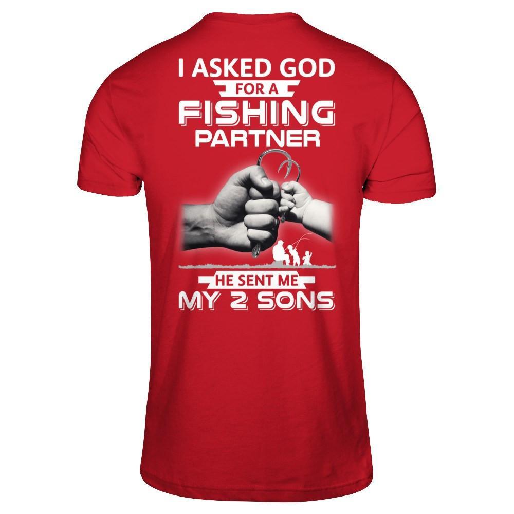 I Asked God For A Fishing Partner He Sent Me My Two Sons T-Shirt & Hoodie | Teecentury.com