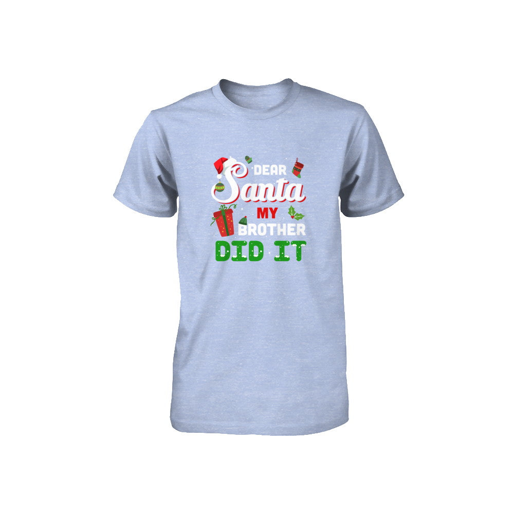 Dear Santa My Brother Did It Christmas Youth Shirt | Teecentury.com