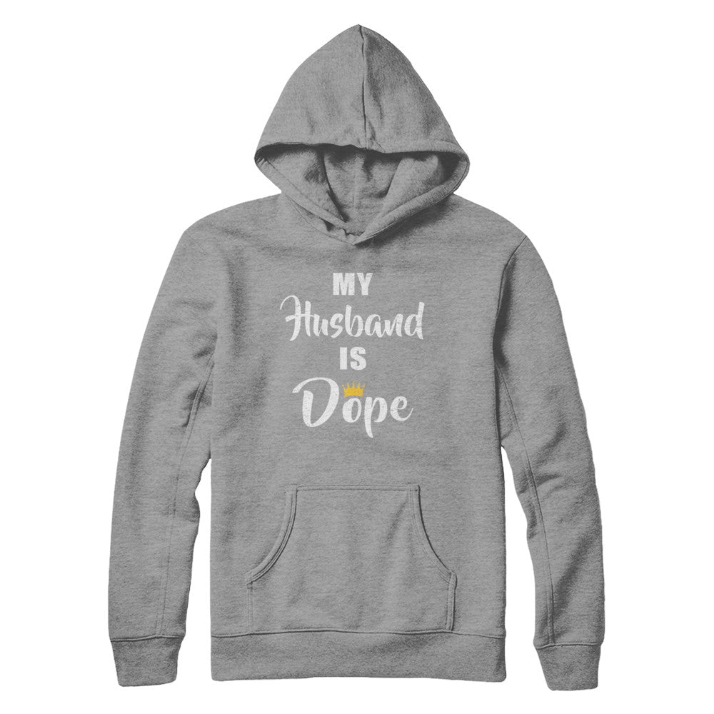 My Husband Is Dope T-Shirt & Hoodie | Teecentury.com