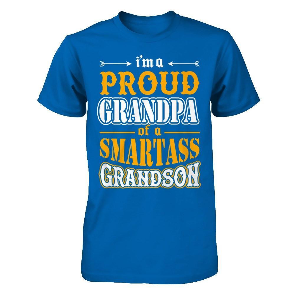 I'm A Proud Grandpa Of A Smartass Grandson T-Shirt & Hoodie | Teecentury.com