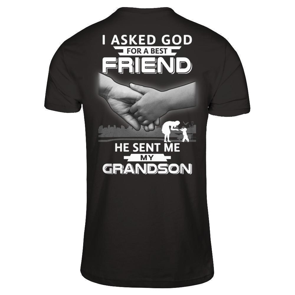 I Asked God For A Best Friend He Sent Me My Grandson T-Shirt & Hoodie | Teecentury.com